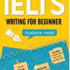 Ielts Writing For Beginner - Academic Model