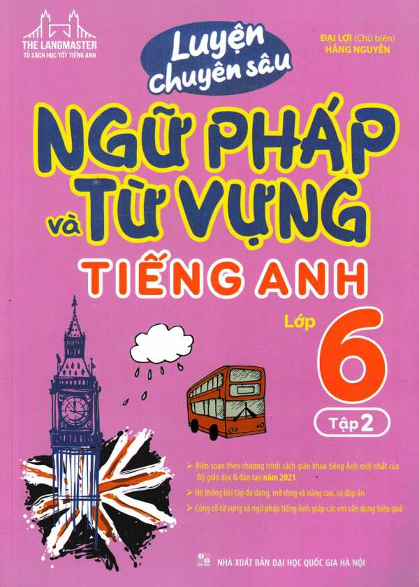 Luyện Chuyên Sâu Ngữ Pháp Và Từ Vựng Tiếng Anh Lớp 6 - Tập 2