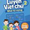 Luyện Viết Chữ Nhớ Từ Vựng 2 (Tập Viết Theo Family and Friends )