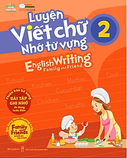 Luyện Viết Chữ Nhớ Từ Vựng - English Writing Family & Friend 2