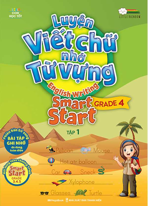 Luyện Viết Chữ Nhớ Từ Vựng – English Writing Smart Start Lớp 4 Tập 1