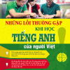 Những Lỗi Thường Gặp Khi Học Tiếng Anh Của Người Việt - The Windy