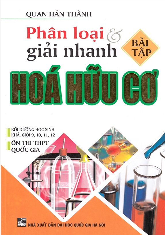 Phân Loại Và Giải Nhanh Bài Tập Hóa Hữu Cơ (Quan Hán Thành)