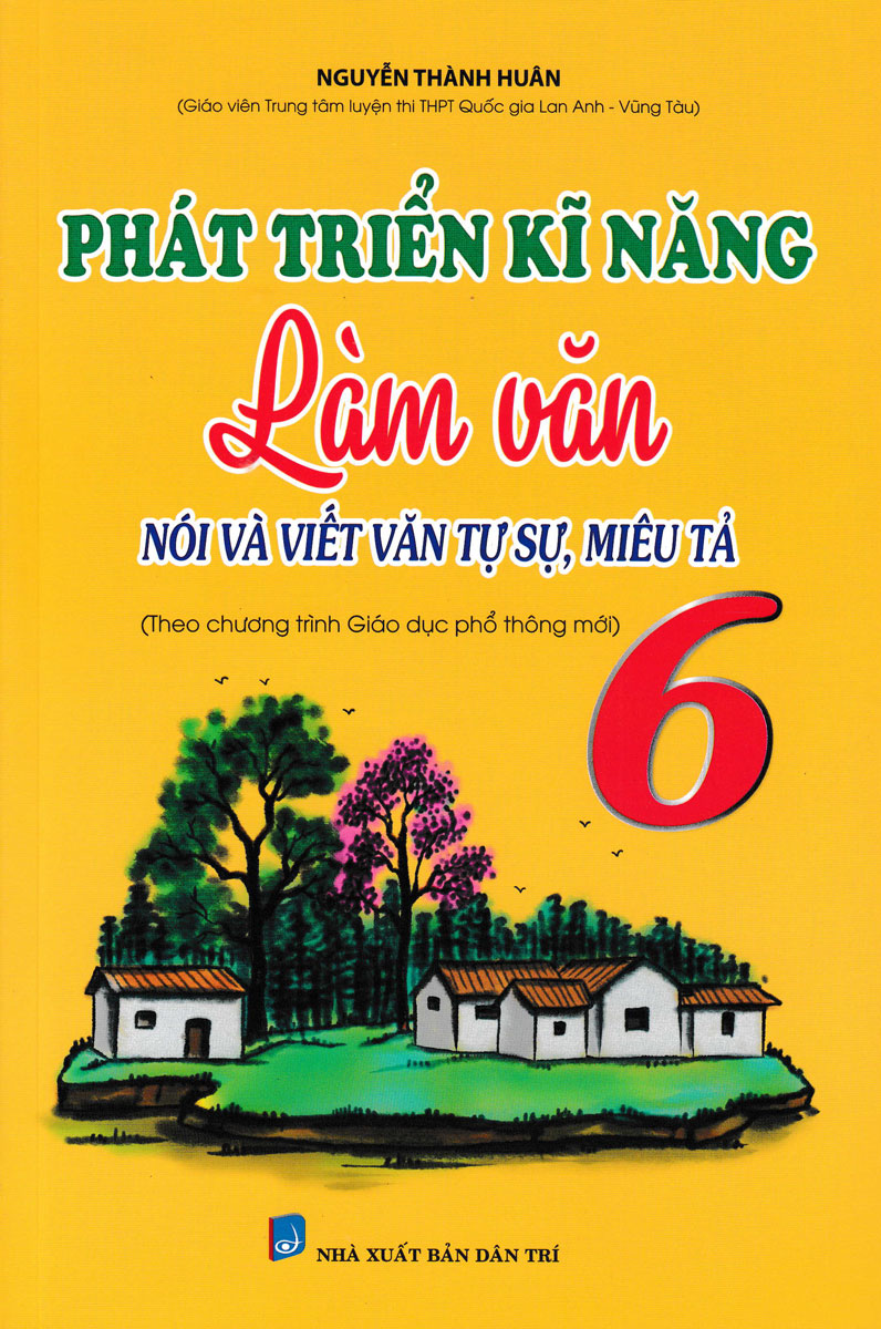 Phát Triển Kĩ Năng Làm Văn Nói Và Viết Văn Tự Sự, Miêu Tả Lớp 6