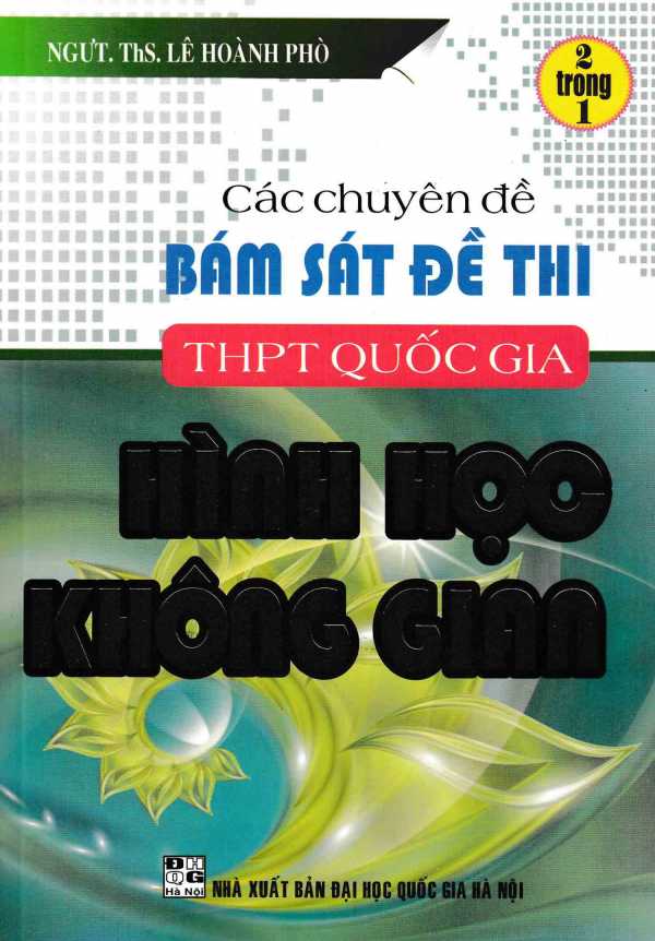 Sách Các Chuyên Đề Bám Sát Đề Thi THPT Quốc Gia Hình Học Không Gian