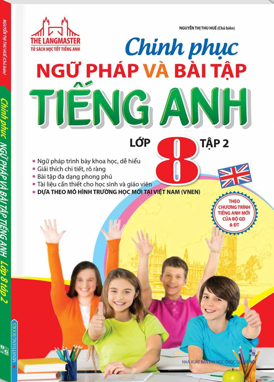 The Langmaster - Chinh Phục Ngữ Pháp Và Bài Tập Tiếng Anh Lớp 8 Tập 2