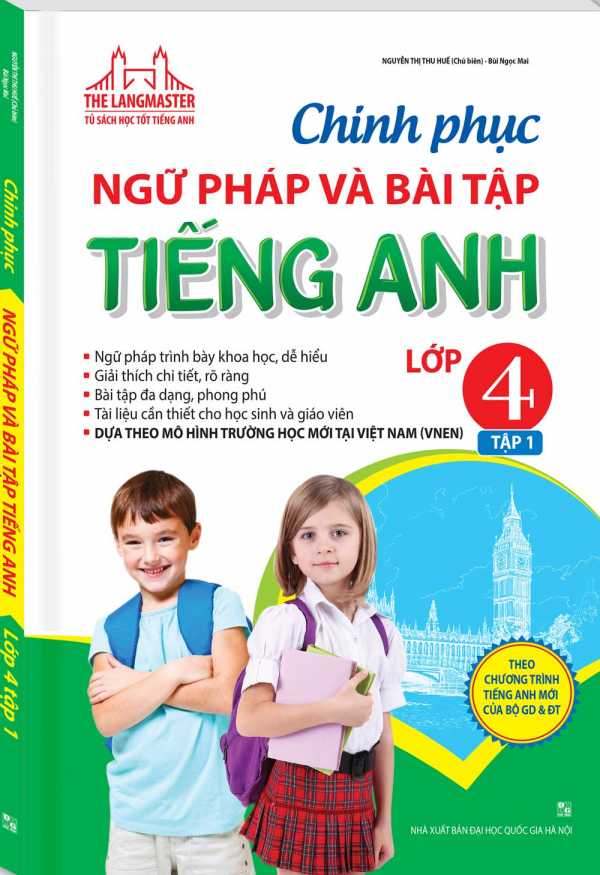 The Langmaster - Chinh Phục Ngữ Pháp Và Bài Tập Tiếng Anh Lớp 4 Tập 1