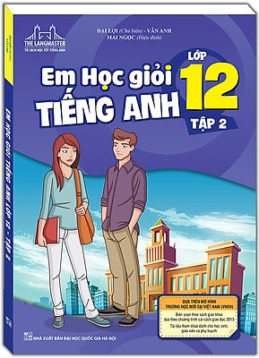 The Langmaster - Em Học Giỏi Tiếng Anh Lớp 12 Tập 2