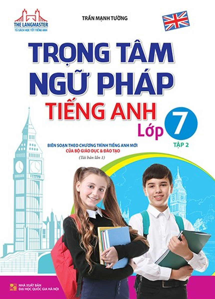 The Langmaster - Trọng Tâm Ngữ Pháp Tiếng Anh Lớp 7 Tập 2