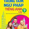 The Langmaster - Trọng Tâm Ngữ Pháp Tiếng Anh Lớp 9 Tập 2