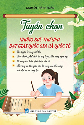 Tuyển Chọn Những Bức Thư UPU Đạt Giải Quốc Gia Và Quốc Tế