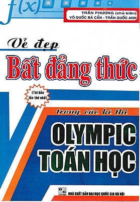 Vẻ Đẹp Bất Đẳng Thức Trong Các Kì Thi Olympic Toán Học