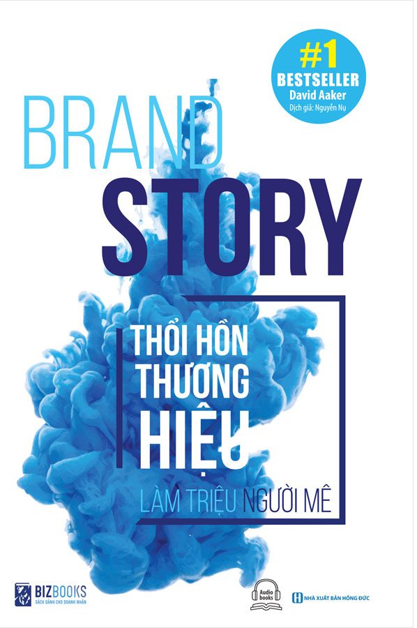 Brand Story - Thổi Hồn Thương Hiệu Làm Triệu Người Mê