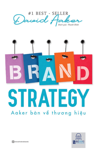 Brand Strategy - Aaker Bàn Về Thương Hiệu