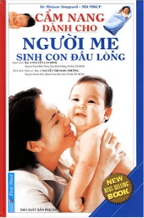 Cẩm Nang Dành Cho Người Mẹ Sinh Con Đầu Lòng