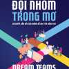 Dream Teams – Đội Nhóm Trong Mơ