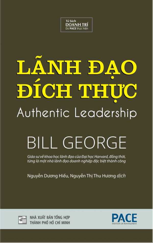 Lãnh Đạo Đích Thực - Pace Books