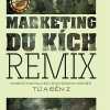 Marketing Remix - Marketing Du Kích Cho Doanh Nghiệp Từ A-Z