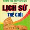 Những Mẩu Chuyện Thú Vị Trong Lịch Sử Thế Giới