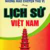 Những Mẩu Chuyện Thú Vị Trong Lịch Sử Việt Nam