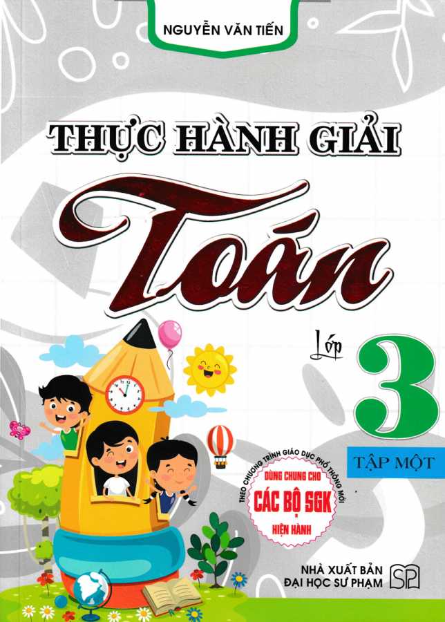 Thực Hành Giải Toán Lớp 3 - Tập Một