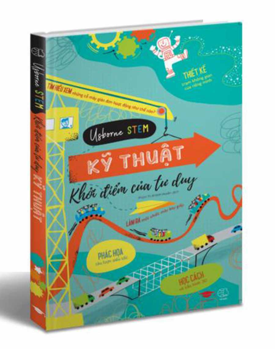 Usborne Stem Kỹ Thuật - Khởi Điểm Của Tư Duy