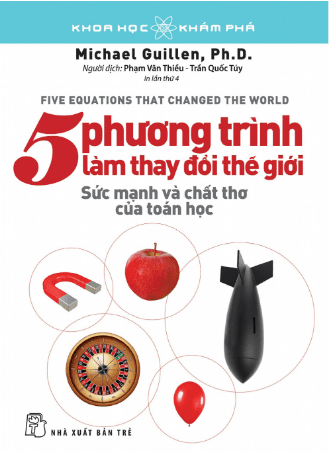 5 Phương Trình Làm Thay Đổi Thế Giới - Sức Mạnh Và Chất Thơ Của Toán Học