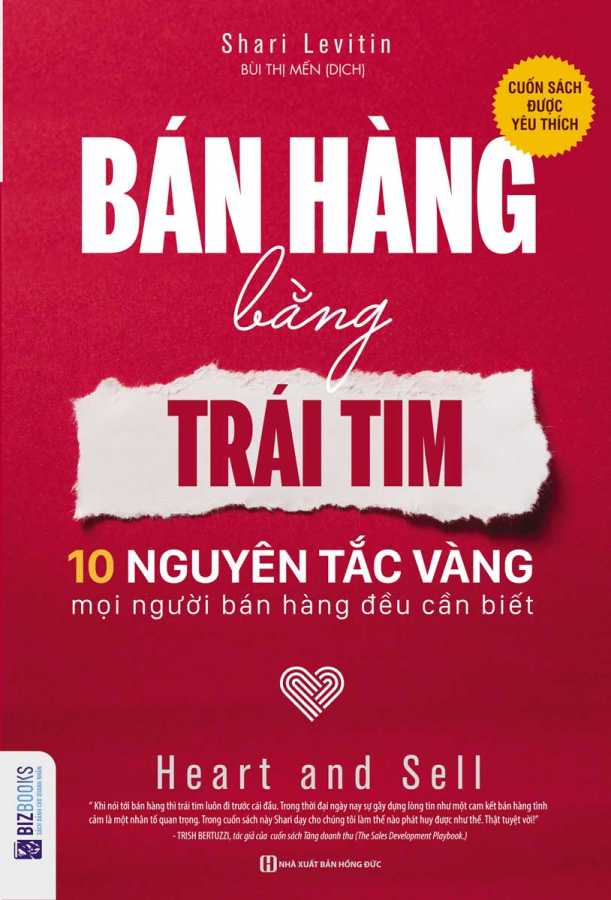 Bán Hàng Bằng Trái Tim - 10 Nguyên Tắc Vàng Mọi Người Bán Hàng Đều Cần Biết