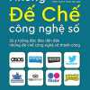 Những Đế Chế Công Nghệ Số