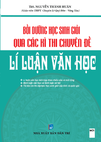 Bộ Đề Bồi Dưỡng Học Sinh Giỏi Qua Các Kì Thi Chuyên Đề Lí Luận Văn Học