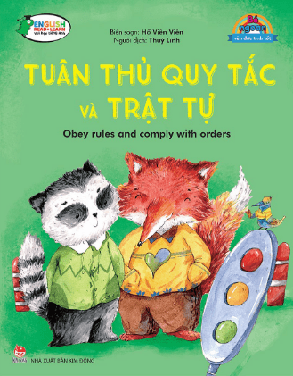 Bé Ngoan Rèn Đức Tính Tốt: Tuân Thủ Quy Tắc Và Trật Tự - Obey Rules And Comply With Orders