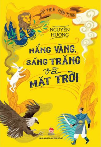 Cổ Tích Tiền Thân - Nắng Vàng, Sáng Trăng Và Mặt Trời