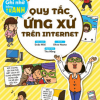 Để Lớn Lên Không Gặp Khó Khăn! - Quy Tắc Ứng Xử Trên Internet