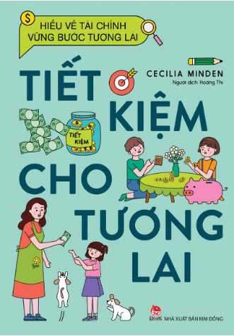 Hiểu Về Tài Chính, Vững Bước Tương Lai - Tiết Kiệm Cho Tương Lai