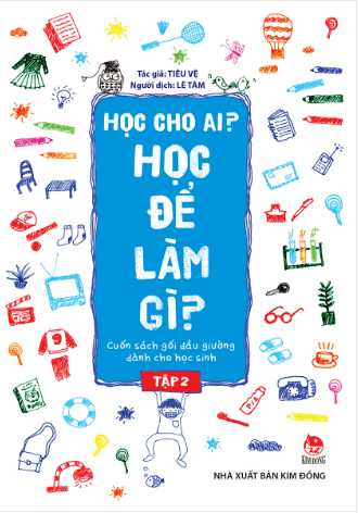 Học Cho Ai? Học Để Làm Gì? - Tập 2