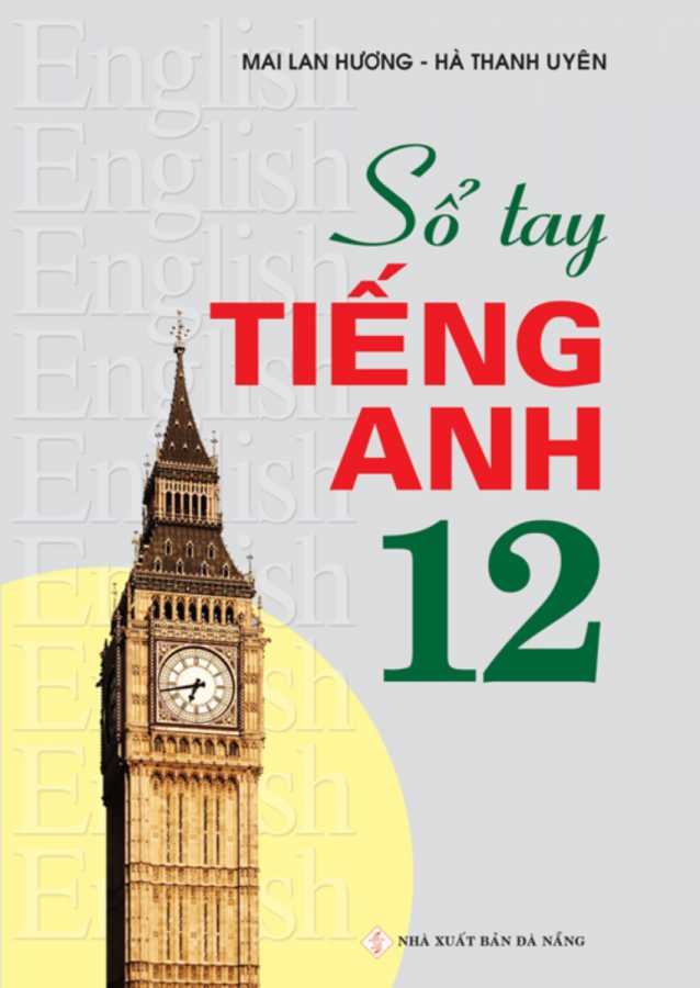 Sổ Tay Tiếng Anh 12 (Mai Lan Hương)