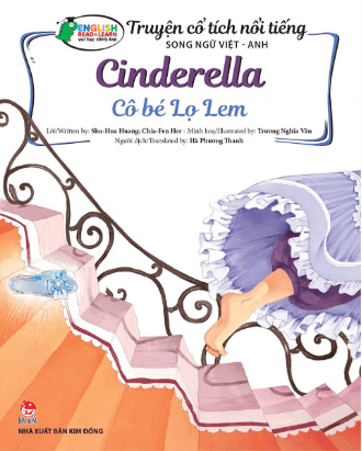 Truyện Cổ Tích Nổi Tiếng Song Ngữ Việt - Anh: Cô Bé Lọ Lem - Cinderella