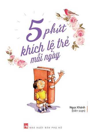 5 Phút Khích Lệ Trẻ Mỗi Ngày