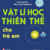 Bộ Sách Vỡ Lòng Về Khoa Học - Vật Lí Học Thiên Thể Cho Trẻ Em