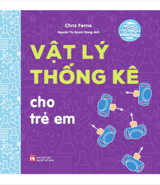 Bộ Sách Vỡ Lòng Về Khoa Học - Vật Lý Thống Kê Cho Trẻ Em