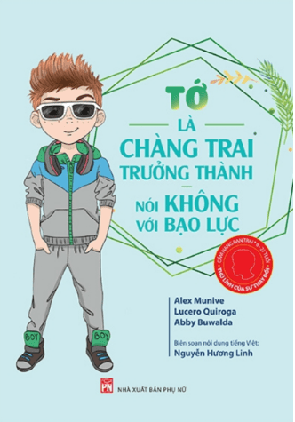 Tớ Là Chàng Trai Trưởng Thành, Nói Không Với Bạo Lực