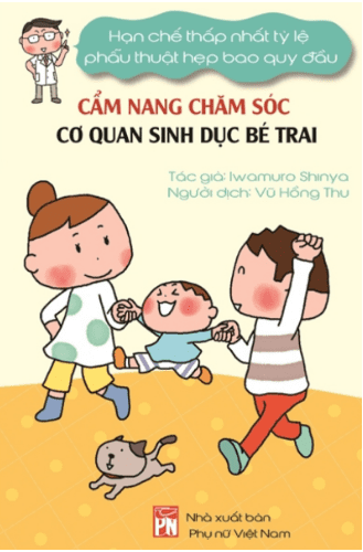 Cẩm Nang Chăm Sóc Cơ Quan Sinh Dục Bé Trai - Hạn Chế Thấp Nhất Tỷ Lệ Phẫu Thuật Hẹp Bao Quy Đầu