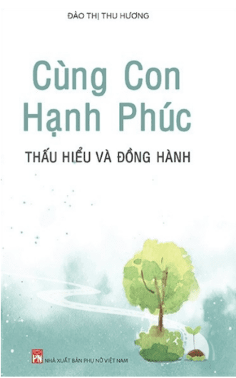 Cùng Con Hạnh Phúc - Thấu Hiểu Và Đồng Hành