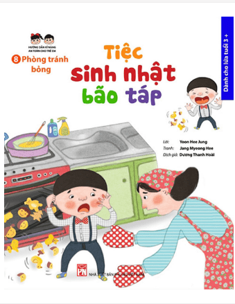 Hướng Dẫn Kĩ Năng An Toàn Cho Trẻ Em - Phòng Tránh Bỏng: Tiệc Sinh Nhật Bão Táp