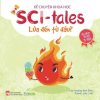 Kể Chuyện Khoa Học - Sci-Tales - Lửa Đến Từ Đâu?