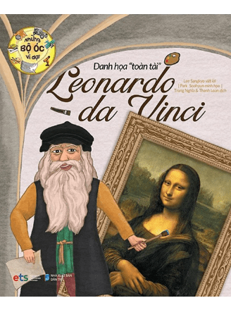 Những Bộ Óc Vĩ Đại - Danh Họa Toàn Tài Leonardo Da Vinci