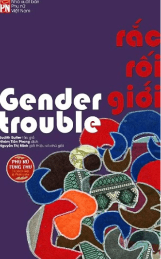 Rắc Rối Giới - Gender Trouble ( Bìa Mềm )