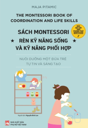 Sách Montessori - Rèn Kỹ Năng Sống Và Kỹ Năng Phối Hợp