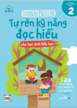 Tự Rèn Kỹ Năng Đọc Hiểu Cho Học Sinh Tiểu Học - Tập 2