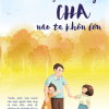 Cùng Nắm Tay Cha Nào Ta Khôn Lớn